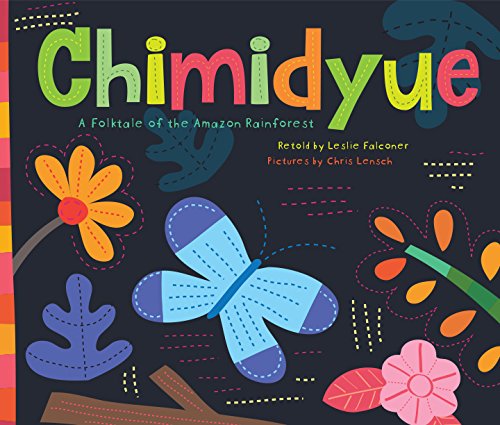Chumidyue: A Folktale of the Amazon Rainforest 193795417X Book Cover