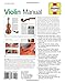 Violin Manual: How to assess, buy, set-up and maintain your violin