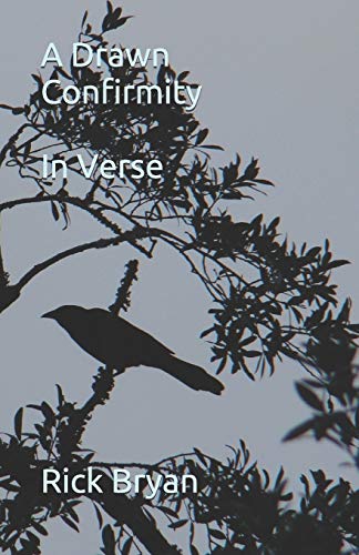 A Drawn Confirmity: In Verse