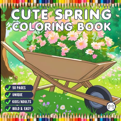 Cute Spring Coloring Book Gift for Adults Men Women Kids Young Boys Girls Teens Youth 50 Pages Bold and Easy Spring Coloring She