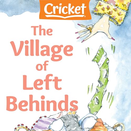The Village of Left-Behinds by Ethel Pochocki episode artwork