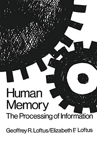 Human Memory: The Processing of Information (English Edition) Human Memory: The Processing of Information (English Edition)