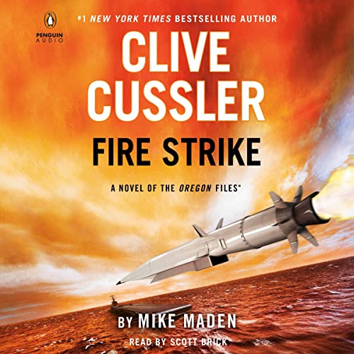 Clive Cussler Fire Strike The Oregon Files, Book 17 (Audible Audio