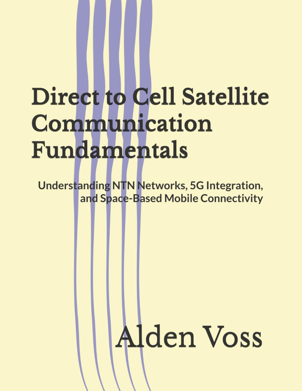 Direct to Cell Satellite Communication Fundamentals: Understanding NTN Networks, 5G Integration, and Space-Based Mobile Connectivity