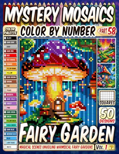 Ya en mundofriki.es: Fairy Garden Mystery Mosaic Color by Number: 50 Magical Scenes Unveiling Whimsical Fairy Gardens in Pixel Art