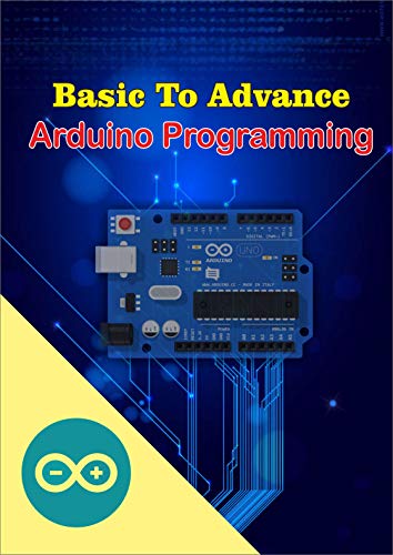 Basic to Advance Arduino Programming: Arduino Programming (Hindi Edition)