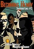 Shattered Lives: Becoming Henry Issue #2: Young Americans (Shattered Lives: The Graphic Novel)