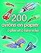200 avions en papier à plier et à faire voler