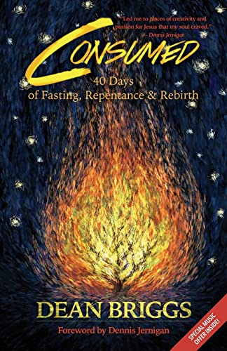 Consumed: 40 Days of Fasting, Repentance & Rebirth