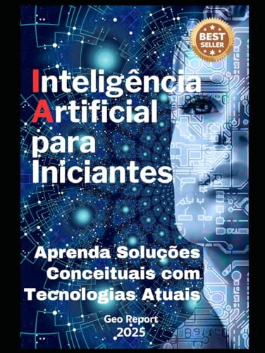 Inteligência Artificial para Iniciantes: Aprenda Soluções Conceit...