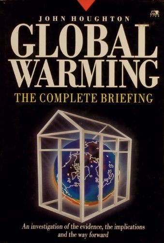 Global Warming: The Complete Briefing