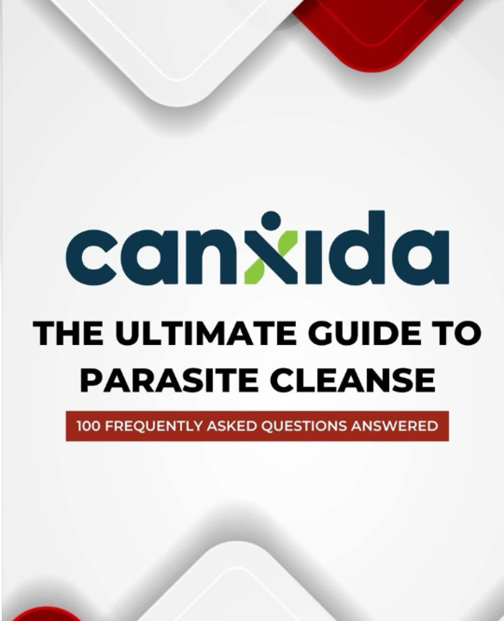 Independently published The Ultimate Guide to Parasite Cleanse: 100 FAQ Answered