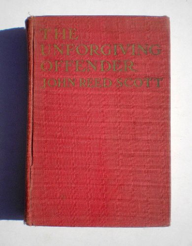 The unforgiving offender 1913 [Hardcover] B012DKBIP0 Book Cover