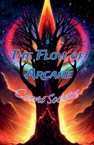 Covert Societies (The Flow of Arcane)