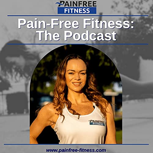 Pain-Free Fitness: The Podcast Titelbild