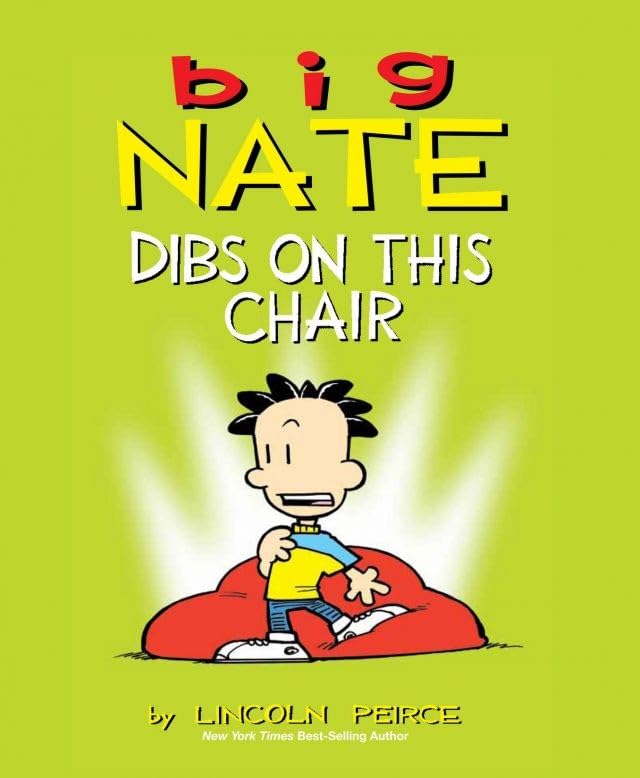 Big Nate: Dibs on This Chair