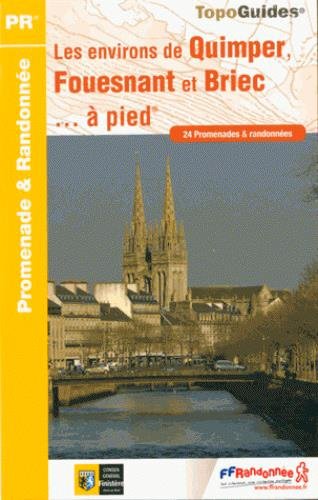 Télécharger Les environs de Quimper, Fouesnant et Briec... à pied : 24 promenades & randonnées PDF