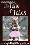 The She Bear: a funny fairy tale one act play [Theatre Script] (Fairly Obscure Fairy Tale Plays)
