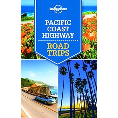 Lonely Planet Pacific Coast Highways Road Trips