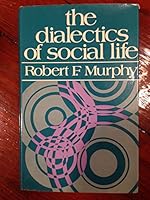Dialectics of Social Life 0043010482 Book Cover