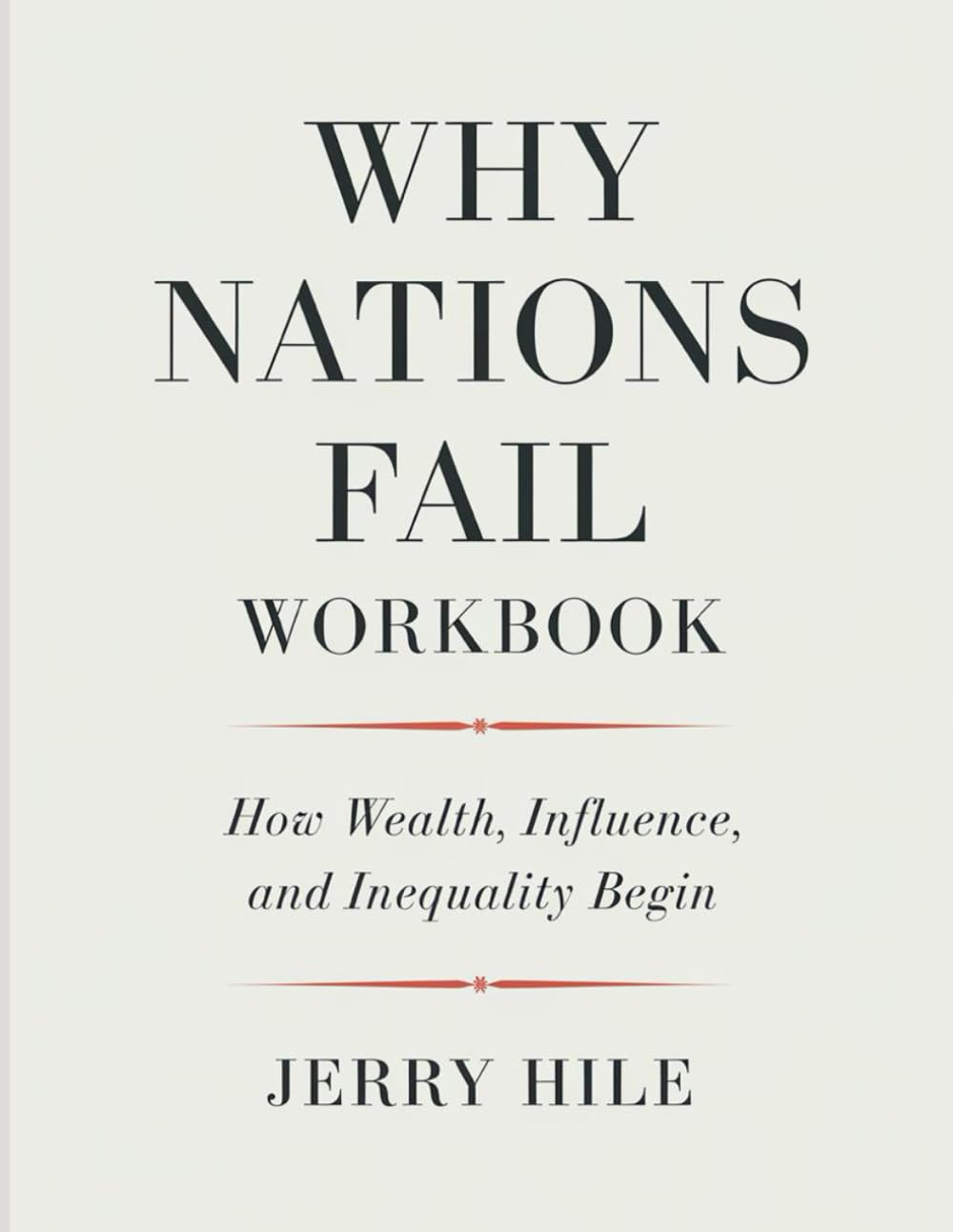 Why Nations Fail Workbook: How Wealth, Influence, and Inequality Begin