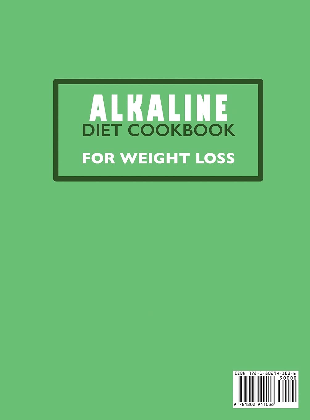 Alkaline Diet Cookbook for Weight Loss: 2 Books in 1| Dr. Lewis's Meal Plan Project| Step-By-Step Guide on How to Kickstart Your Long-Term Transformation Path in a Tasty, Stress-Free Way (6)
