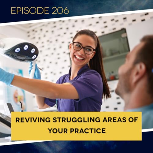 Page de couverture de Ep. 206: Reviving Struggling Areas of Your Practice