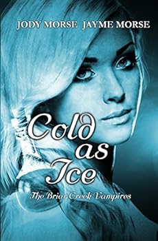 Paperback Cold as Ice: The Briar Creek Vampires Book