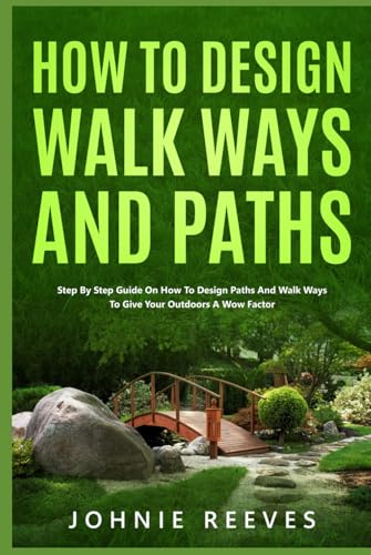 How to Design Walkways and Paths: Step-by-step Guide On How