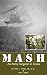 MASH: An Army Surgeon in Korea