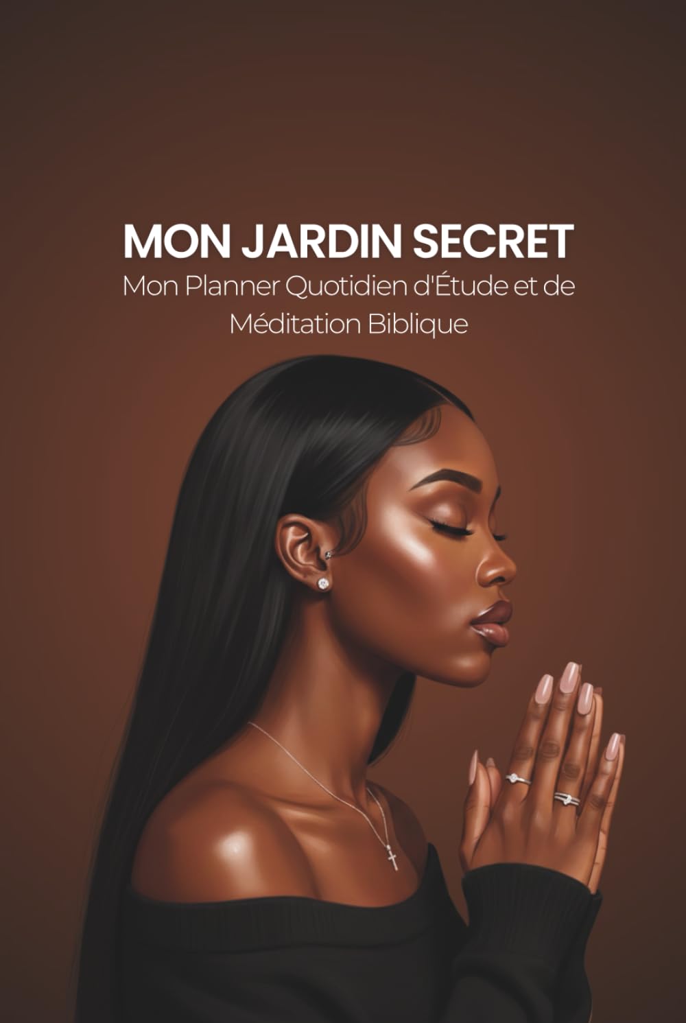 Mon jardin secret: Mon Planner Quotidien d'Étude et de Méditation Biblique.