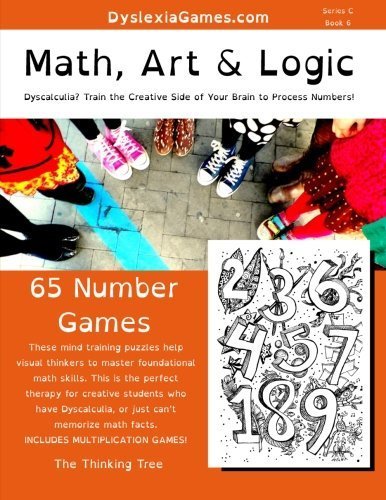 Math, Art and Logic - Dyslexia Games Therapy (Series C) (Volume 6) by Sarah Janisse Brown (2015-05-06)