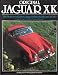 Original Jaguar Xk: The Restorers Guide to Jaguar Xk120, Xk140 and Xk150