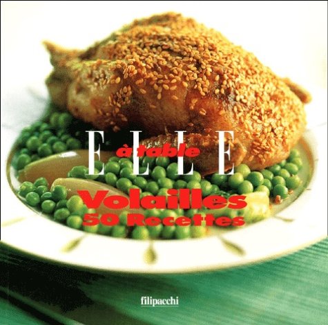 Volailles, 50 recettes