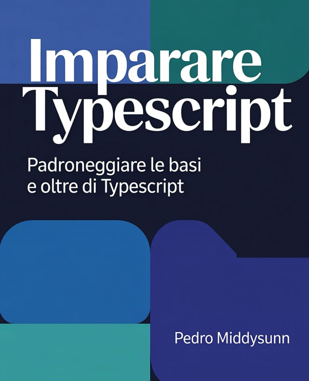 Imparare TypeScript: Padroneggiare le basi e oltre di TypeScript