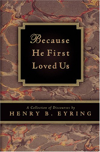 Because He First Loved Us: A Compilation of Dis... 159038637X Book Cover