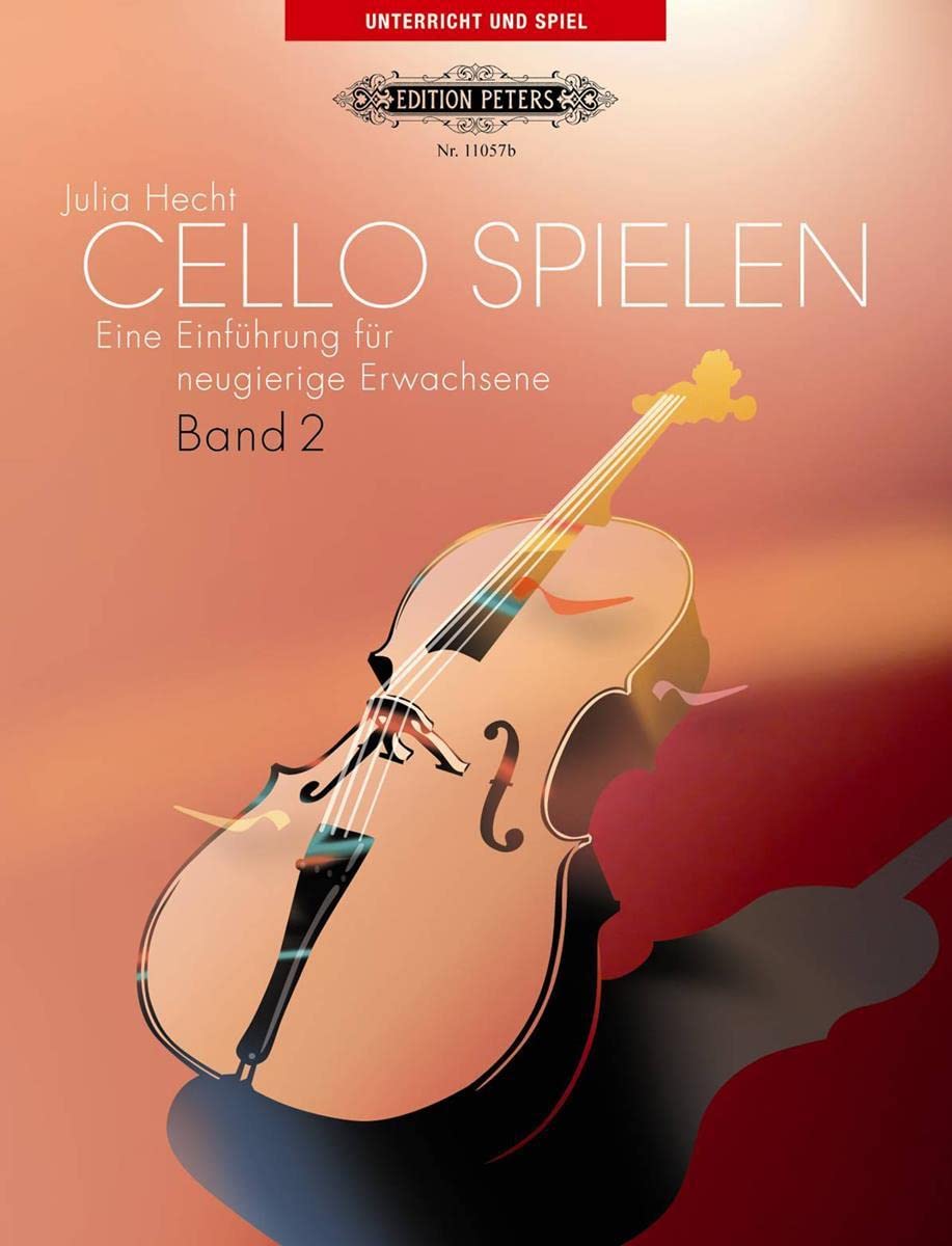 Cello spielen, Band 2: Eine Einführung für neugierige Erwachsene