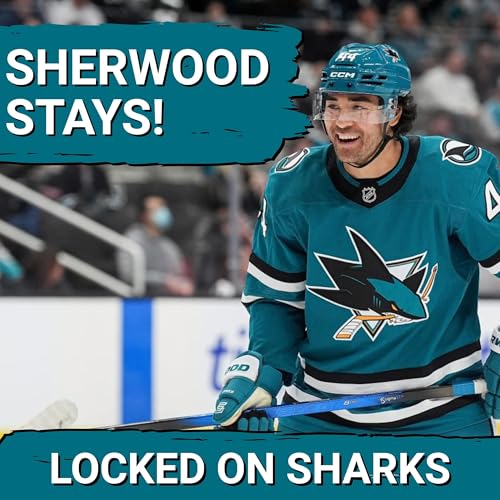 SHOCKWAVE: San Jose Sharks Sign Kiefer Sherwood&mdash;Grier Makes Biggest Contract SPLASH Ever! Podcast Por  arte de portada