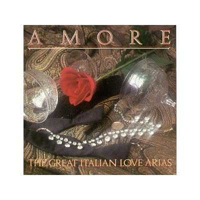 Amore-Great Italian Love Arias