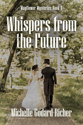 Whispers from the Future (Mayflower Mysteries Book 2)