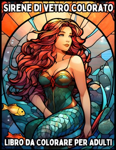 Sirene di vetro colorato: Libro da Colorare per Adult