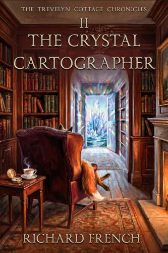 The Crystal Cartographer (The Trevelyn Cottage Chronicles Book 2)