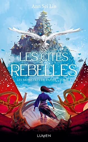 Les Monstres de papier - Tome 1 Les Cités rebelles