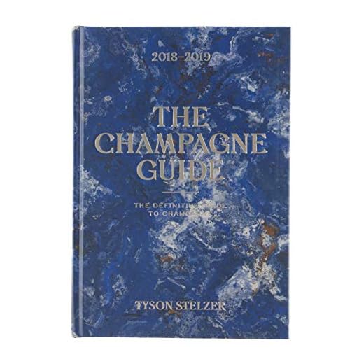 The Champagne Guide 2018-2019: The Definitive Guide to Champagne