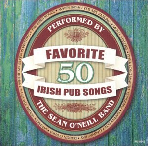 50 Favorite Irish Pub Songs [Audio CD] O'Neill, Sean
