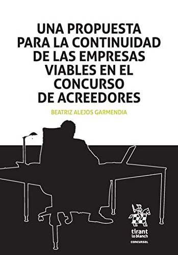 Una Propuesta Para la Continuidad de las Empresas Viables en el Concurso de Acreedores