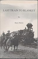 Last Train to Blanket B004A38RGW Book Cover