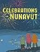 Celebrations in Nunavut (English) (Nunavummi)