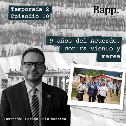 『9 a&ntilde;os del Acuerdo, contra viento y marea (T2 - EP010)』のカバーアート