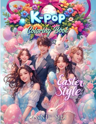 KPop Coloring Book Easter Style: Pastel Fashion Aesthetic & Spring Fantasy Bunny Vibes | Cute Easter Basket Stuffers for Girls, 